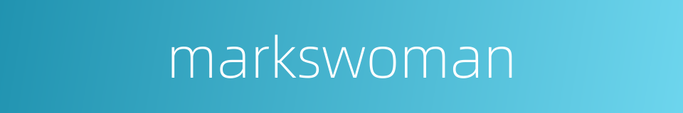 markswoman的同义词