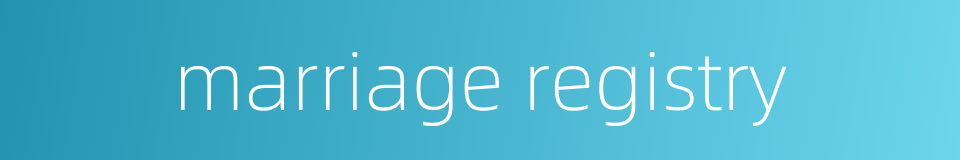 marriage registry的同义词