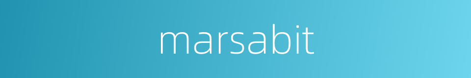 marsabit的同义词