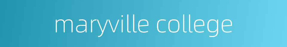 maryville college的同义词