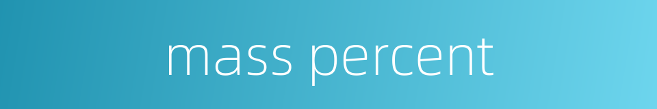 mass percent的同义词