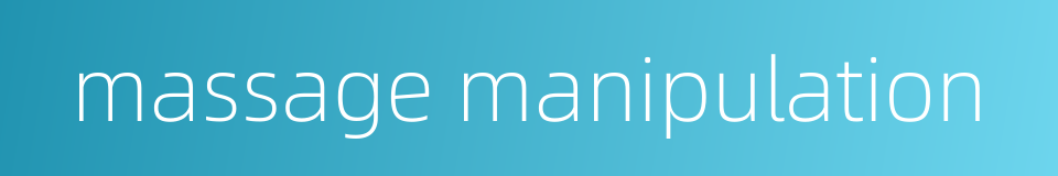massage manipulation的同义词