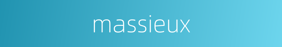 massieux的同义词