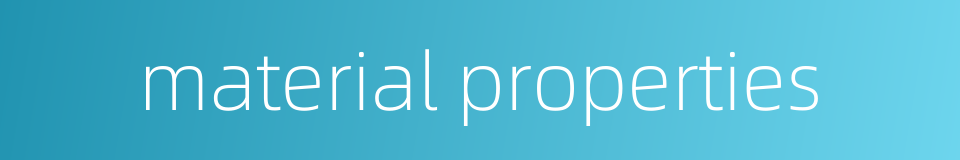 material properties的同义词