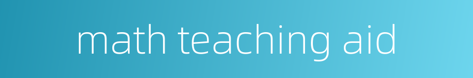 math teaching aid的同义词