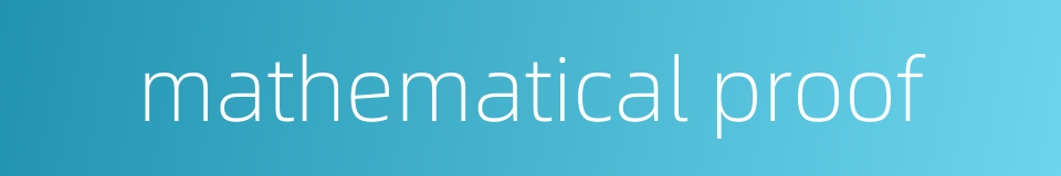 mathematical proof的同义词