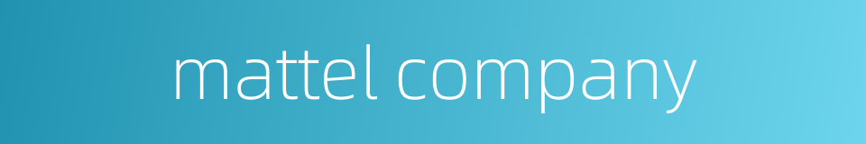 mattel company的同义词