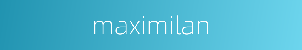 maximilan的同义词