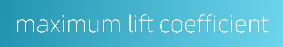 maximum lift coefficient的同义词