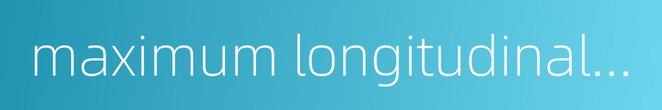 maximum longitudinal grade的同义词