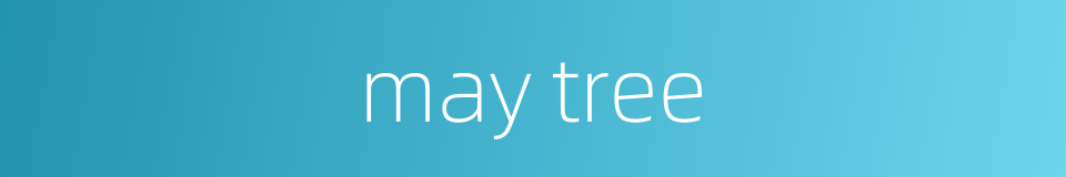 may tree的同义词
