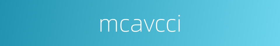 mcavcci的同义词