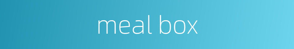 meal box的同义词