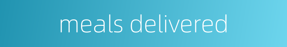 meals delivered的同义词