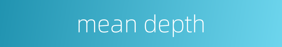 mean depth的同义词