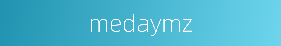 medaymz的同义词
