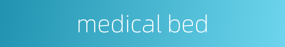 medical bed的同义词