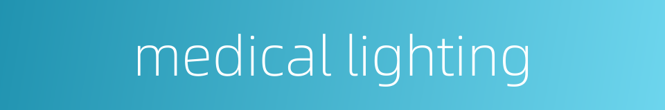 medical lighting的同义词