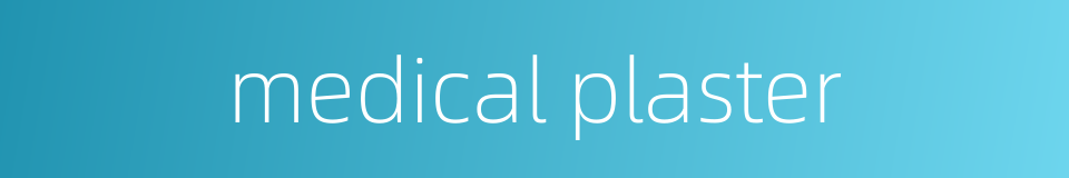 medical plaster的同义词