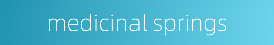 medicinal springs的同义词