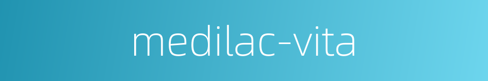 medilac-vita的同义词