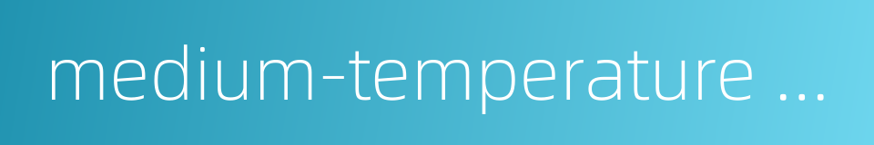 medium-temperature tempering的同义词