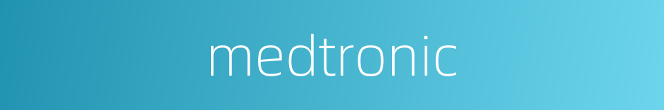 medtronic的同义词