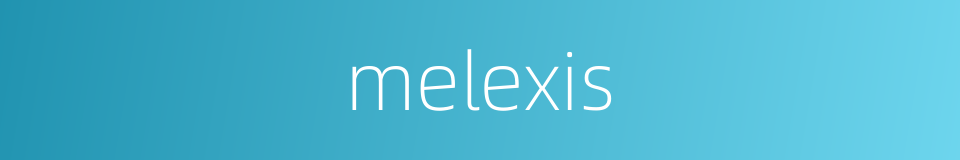 melexis的同义词