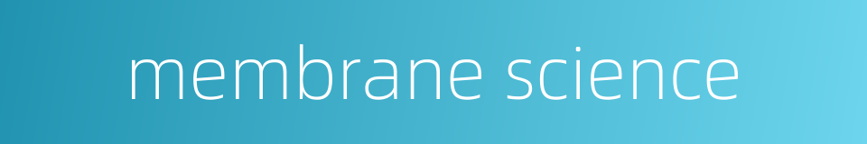 membrane science的同义词