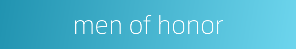 men of honor的同义词