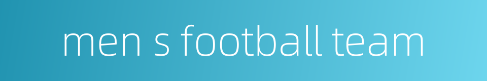 men s football team的同义词