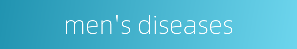 men's diseases的同义词