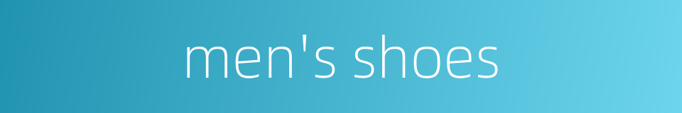 men's shoes的同义词