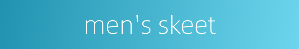 men's skeet的同义词