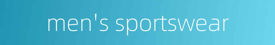 men's sportswear的同义词