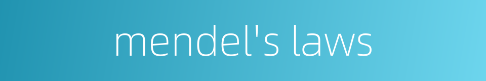 mendel's laws的同义词