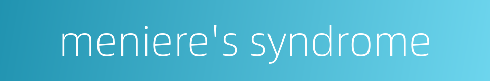 meniere's syndrome的同义词