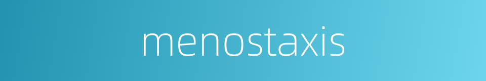 menostaxis的同义词