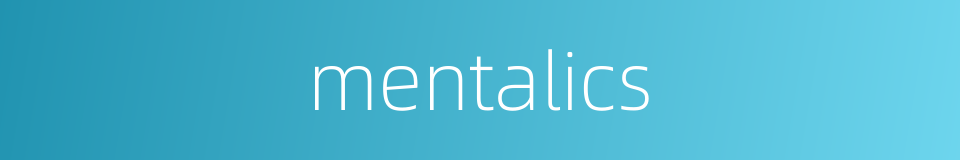 mentalics的同义词