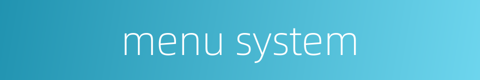 menu system的同义词