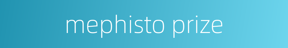 mephisto prize的同义词