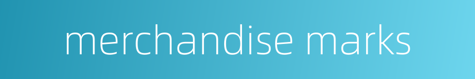 merchandise marks的同义词