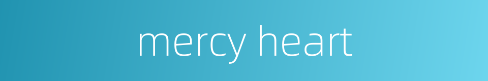 mercy heart的同义词