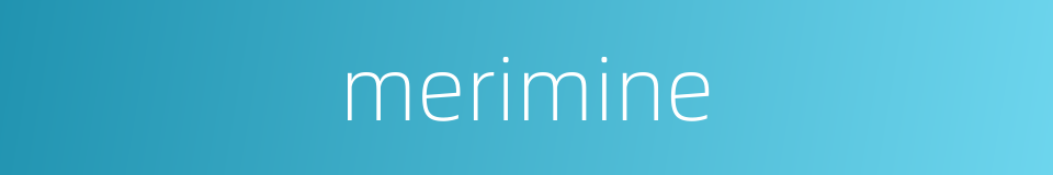 merimine的同义词