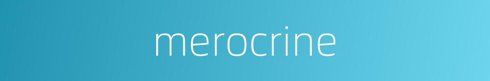 merocrine的同义词