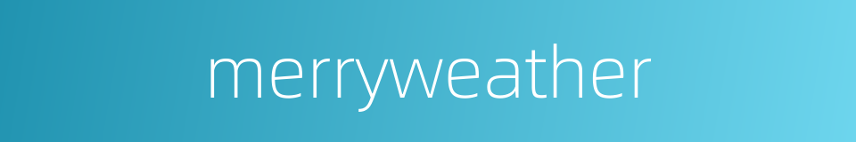 merryweather的同义词