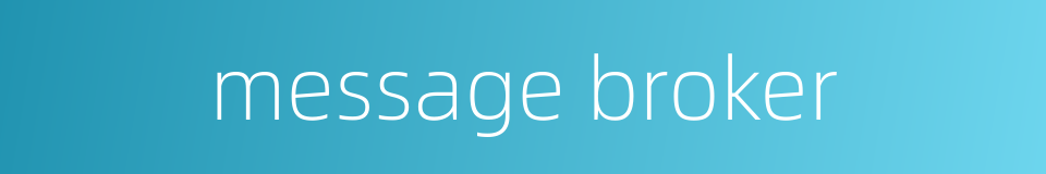 message broker的同义词