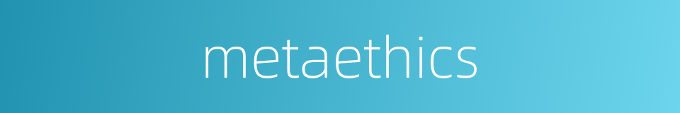metaethics的同义词