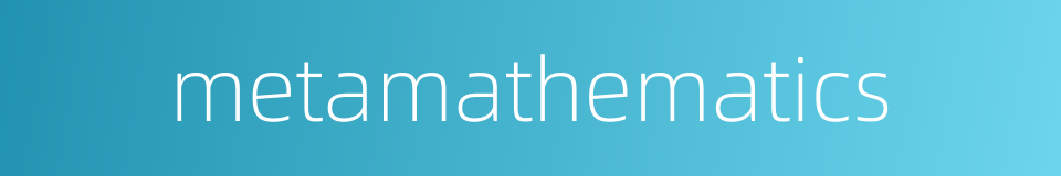 metamathematics的同义词