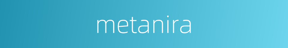 metanira的同义词